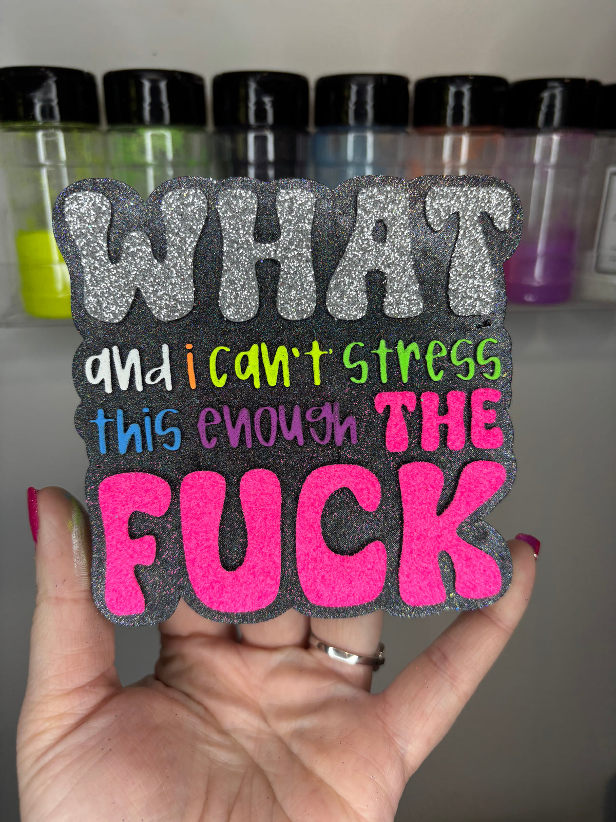 What and I can’t stress enough