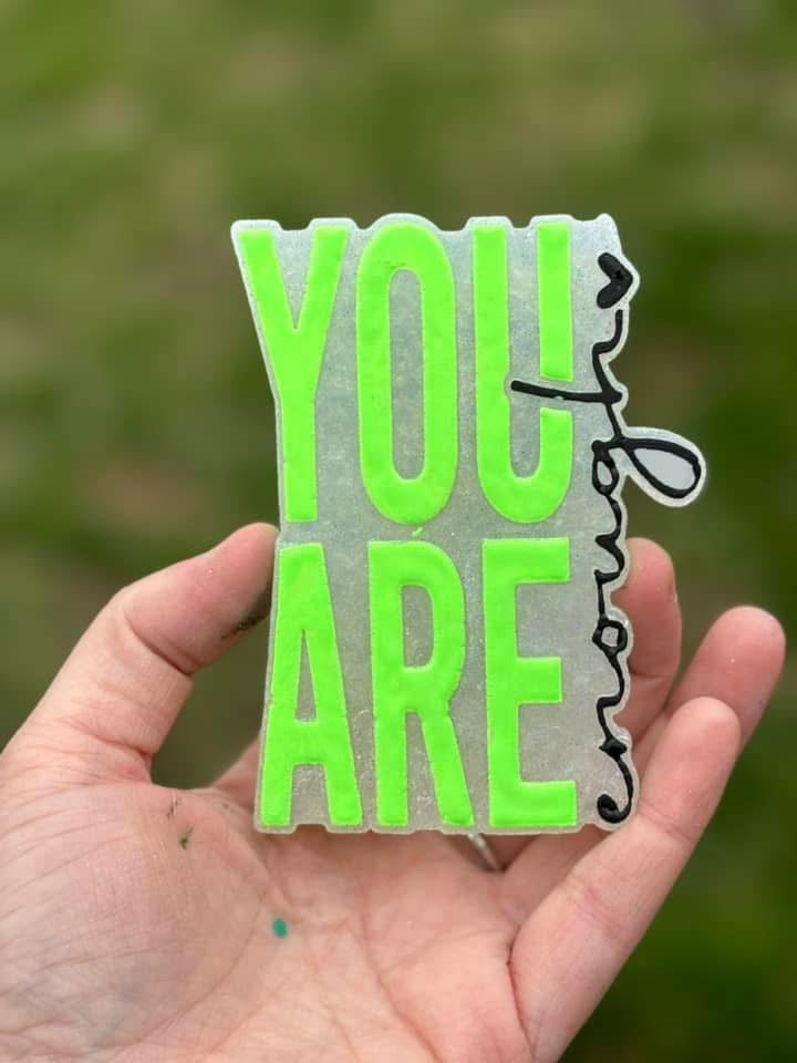 You are enough