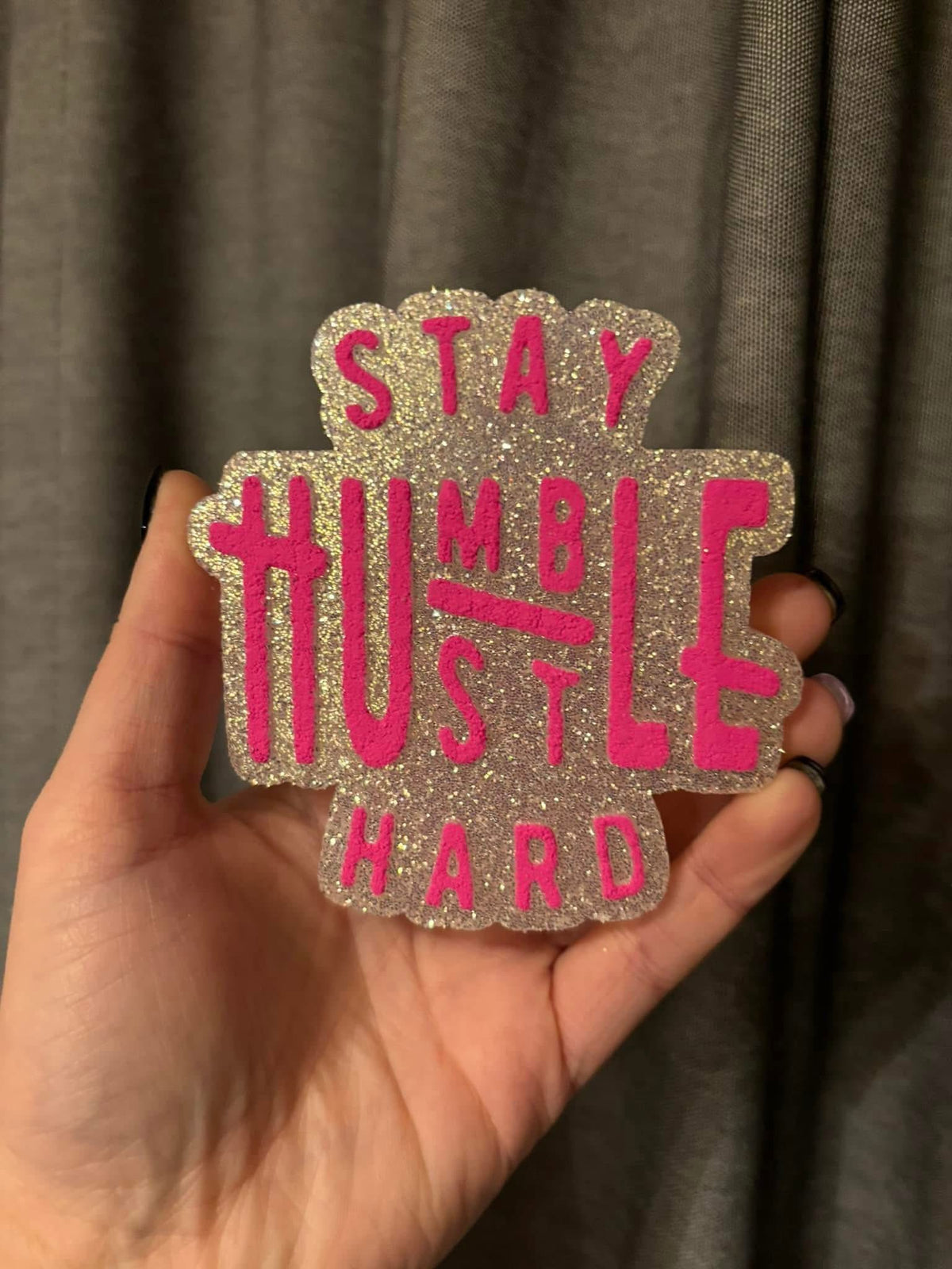 Stay humble hustle hard