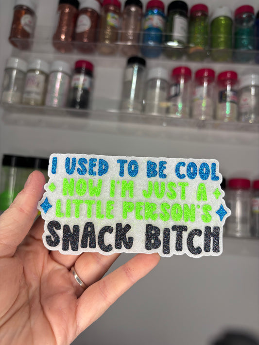Snack bitch