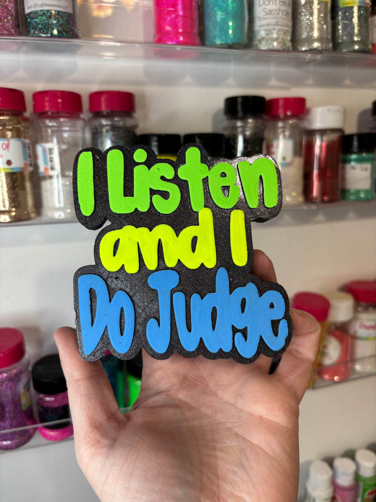 I listen & I judge