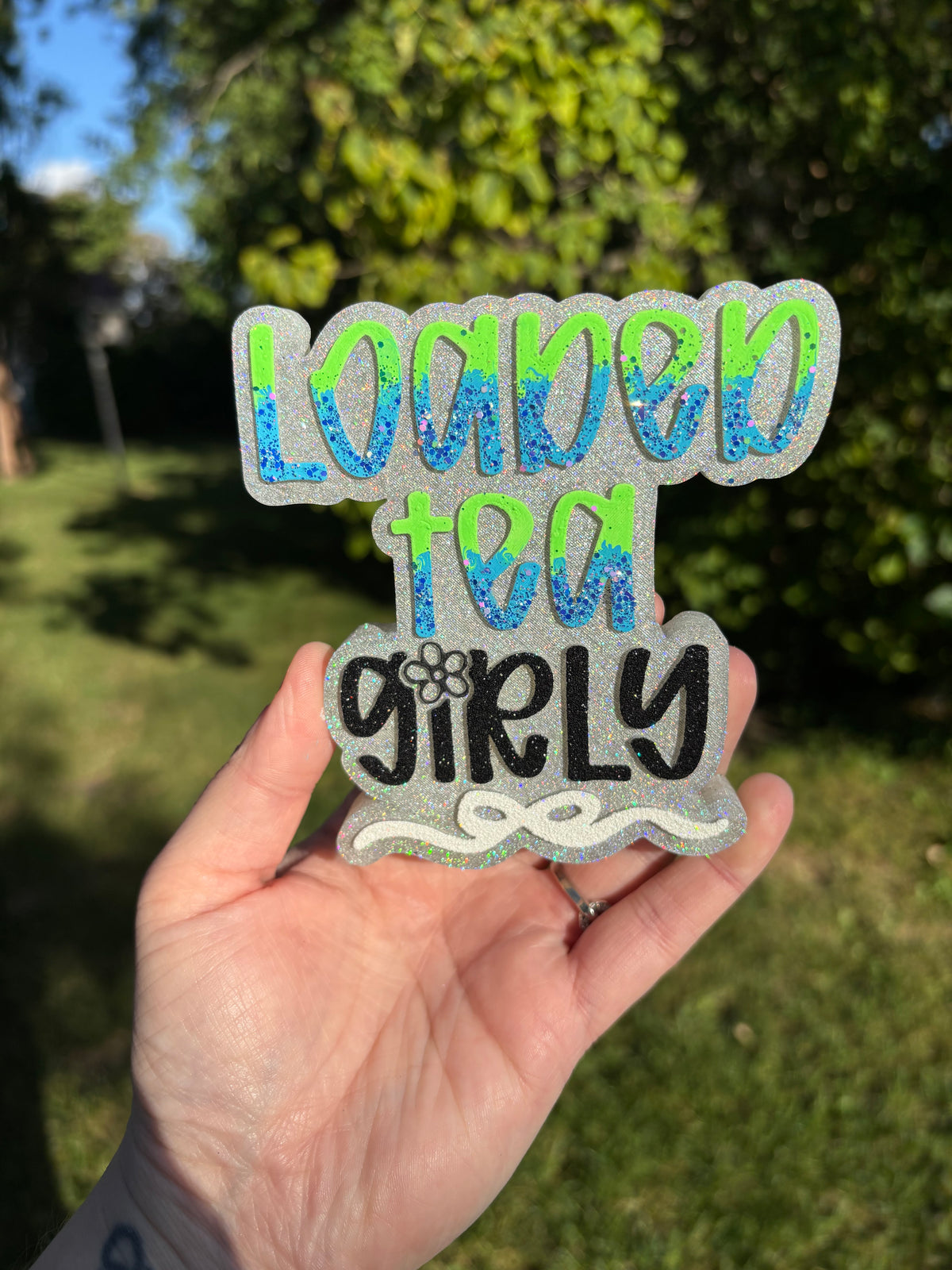 Loaded tea girly