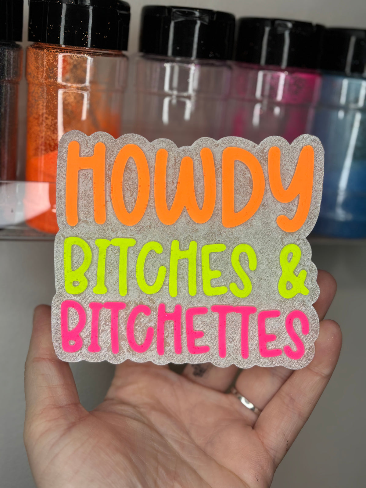 Howdy bitches